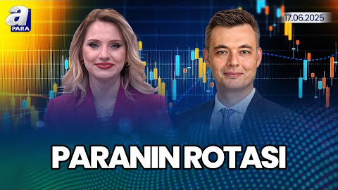 Jeopolitik Gelişmeler Sonrası Borsada Hangi Sektörler Öne Çıkacak? I Paranın Rotası | A Para