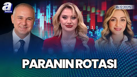 BIST 100 Endeksi Eski Zirvesi  11. 605 Puanı Aşacak Mı? I Paranın Rotası | A Para