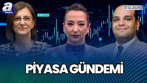 Piyasalarda 2026 Beklentileri I FED’in Faiz Politikası Nasıl Devam Edecek? I Piyasa Gündemi | A Para