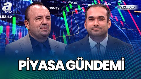 Şirketler 2025’i Nasıl Tamamlıyor? Finansalların Fiyatlamalar Üzerindeki Etkisi Ne Olacak? | A Para