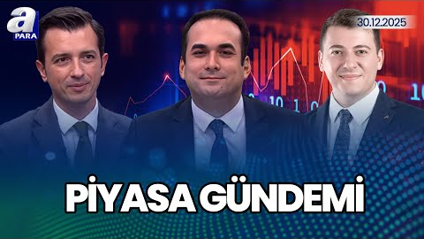 Hisse Senedi Piyasasında 2026 Senaryoları Neler? I Piyasa Gündemi | A Para