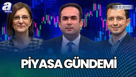 Piyasalar Yılı Nasıl Tamamlayacak? BIST 100 Endeksi Yılı Hangi Seviyede Kapatacak? I Piyasa Gündemi