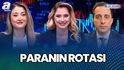 Trump’ın FED Başkanı Ve İran Söylemleri Kıymetli Metalleri Nasıl Etkiledi? I Paranın Rotası | A Para