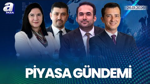 Haftanın İlk İşlem Gününde Piyasalar! I Piyasa Gündemi | A Para