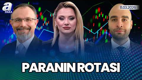 Borsada Savaş Endişesi Geriledi! BIST 100 İçin Yeni Ralli Mi Geliyor? I Paranın Rotası | A Para