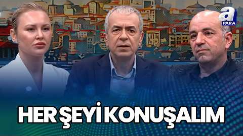 Her Şeyi Konuşalım’ın Bu Haftaki Konukları Dr. Ebru Özenç Ve FABL Yazarı Yavuz Demir I A Para