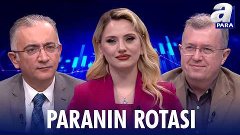 ABD - İran Müzakere Beklentileri Piyasalara Nasıl Yansıyor? I Paranın Rotası I A Para