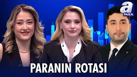 Borsada Bilanço Sezonu Nasıl Geçiyor? Öne Çıkan Sektörler ve Beklentiler I Paranın Rotası | A Para