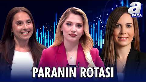 MB Enflasyon Hedeflerini Güncelleyecek Mi? I Paranın Rotası | A Para