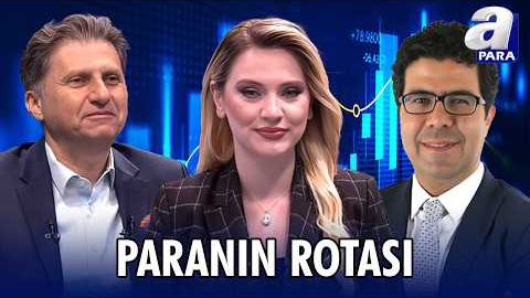 Yılın İkinci Enflasyon Raporunda Tahinlerde Revizyona Gidilecek Mi? I Paranın Rotası | A Para