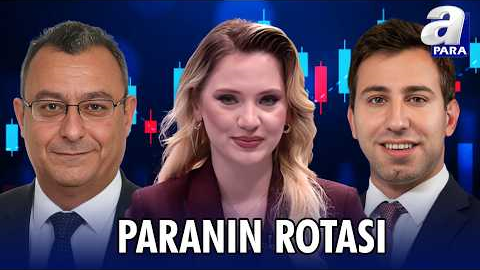 CHP İçin Mutlak Butlan Kararı Ve Piyasalardaki Olası Senaryolar Neler? I Paranın Rotası | A Para