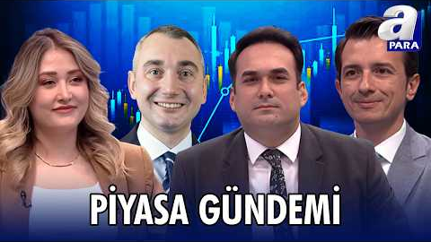 Borsada Topyekûn Yükseliş Başlıyor mu? Hangi Hisseler Rekor Kıracak? | Piyasa Gündemi | A Para