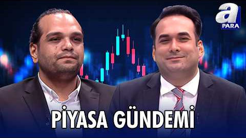 ABD - İran Anlaşmasının Piyasalara Yansımaları I Piyasa Gündemi | A Para