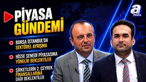 Borsa İstanbul’da Sektörel Ayrışma! İsmail Güner’den Borsa Yatırımcılarına Uyarı | A Para
