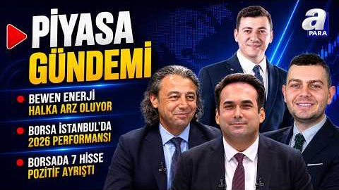 Borsa İstanbul’da Sektörel Görünüm Ne Anlatıyor? I Piyasa Gündemi | A Para
