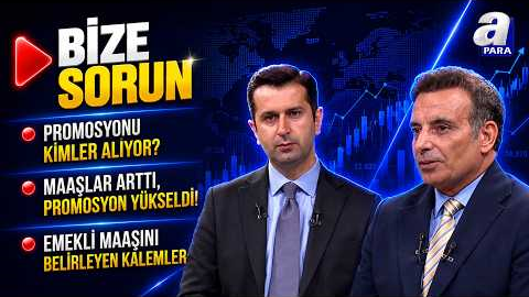 Maaşlar Arttı, Promosyon Yükseldi! Emeklilik Dilekçesi Ne Zaman Verilmeli? | Bize Sorun