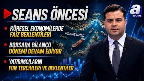 FED’in para politikası nasıl devam edecek? - Seans Öncesi - 05.08.2026 | A Para