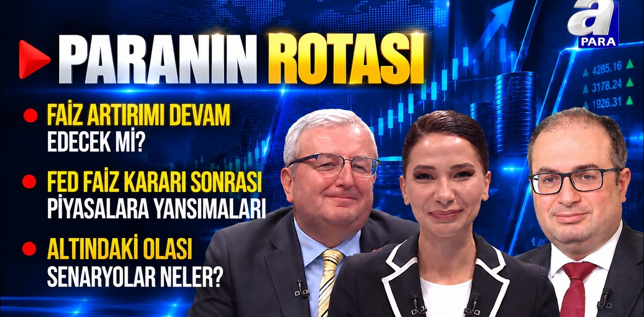 FED Uzun Dönem Yüksek Faize Devam Edecek Mi? I Paranın Rotası | A Para