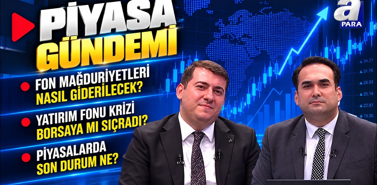 Fonlardan Dolayı Oluşan Mağduriyet Nasıl Giderilecek? - Piyasa Gündemi | A Para